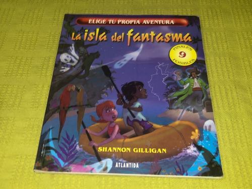 La Isla Del Fantasma - Shannon Gilligan - Atlántida