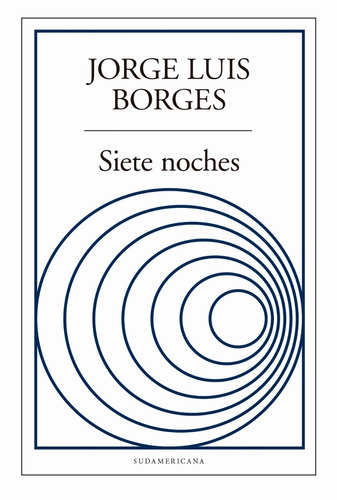 Siete Noches - Jorge Luis Borges - Sudamericana Libro Nuevo