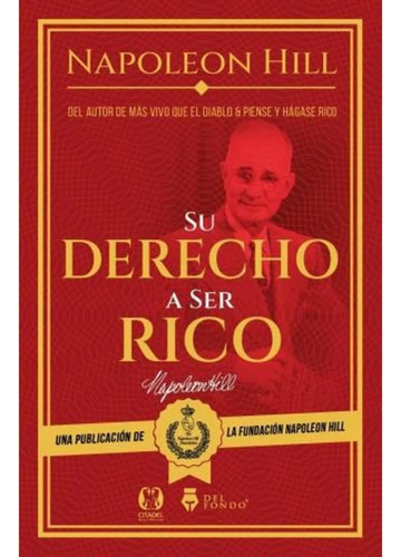 Su Derecho A Ser Rico - Napoleon Hill - Citadel - Libro Nuev