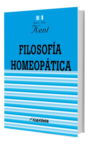 Filosofia Homeopatica - James Tyler Kent