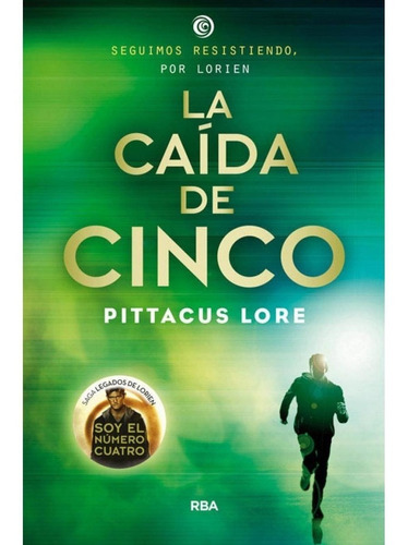 Pittacus Lore - Caida De Cinco, La (legados De Lorien 4)