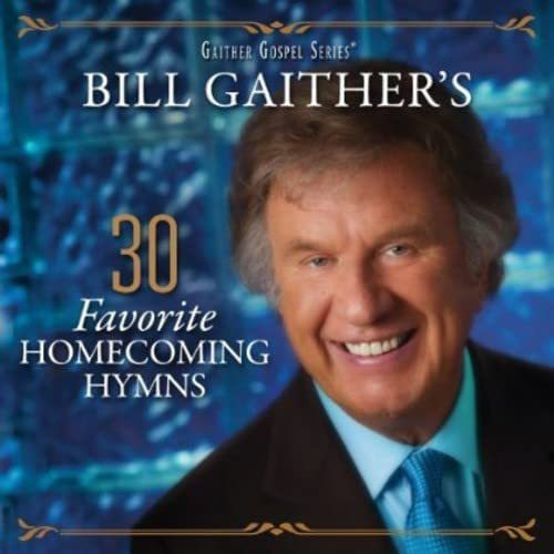 Cd: Bill Gaither S 30 Favorite Homecoming Hymns [2 Cd