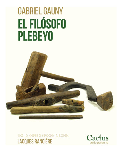 Filósofo Plebeyo, El - Gabriel Gauny - Cactus.