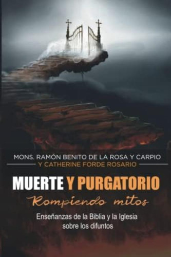 Libro: Muerte Y Purgatorio: Enseñanzas De La Biblia Y La Los