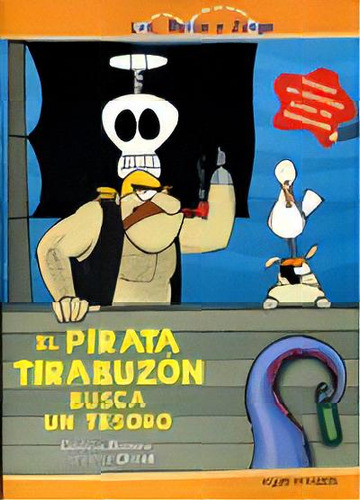 El Pirata Tirabuzon Busca Un Tesoro: A Partir De 4 Años, De Blanco, Cecilia. Serie N/a, Vol. Volumen Unico. Editorial El Gato De Hojalata, Tapa Blanda, Edición 1 En Español, 2004