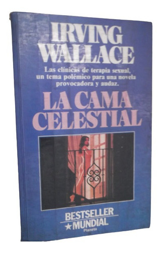 La Cama Celestial Irving Wallace Best Seller Terapia Sexual