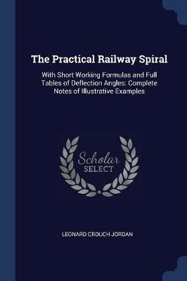 Libro The Practical Railway Spiral : With Short Working F...