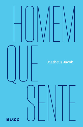 Homem que sente, de Jacob, Matheus. Editora Wiser Educação S.A, capa mole em português, 2016