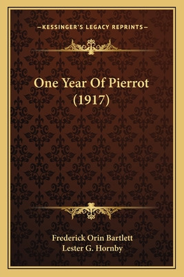 Libro One Year Of Pierrot (1917) - Bartlett, Frederick Orin