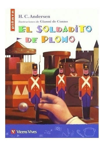 El Soldadito De Plomo - H. Andersen - Vicens Vives - Usado 