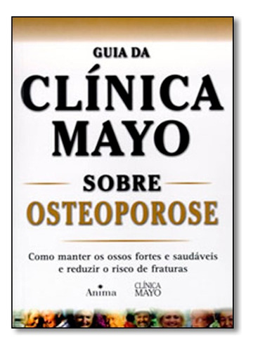 Guia Da Clinica Mayo Sobre Osteoporose, De Clinica Mayo. Editora Record Em Português