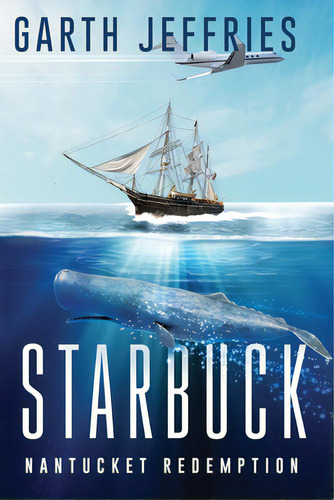 Starbuck, Nantucket Redemption, De Jeffries, Garth. Editorial Lightning Source Inc, Tapa Blanda En Inglés