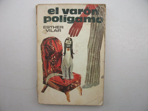 El Varón Polígamo - Esther Vilar