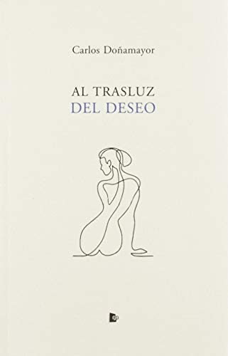 Libro Al Trasluz Del Deseo De Doñamayor Hernández Carlos