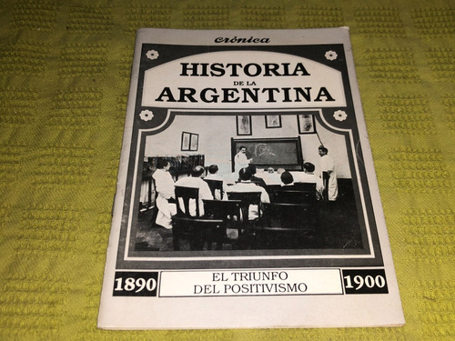 Historia De La Argentina, El Triunfo Del Positivismo
