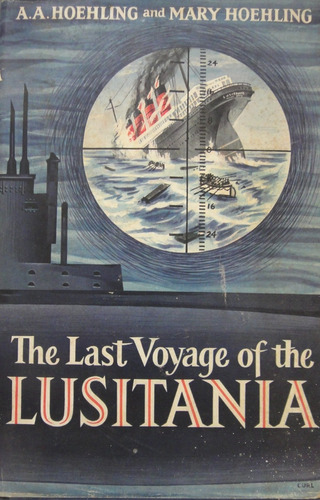 The Last Voyage Of Lusitania  Mary Hoehling 