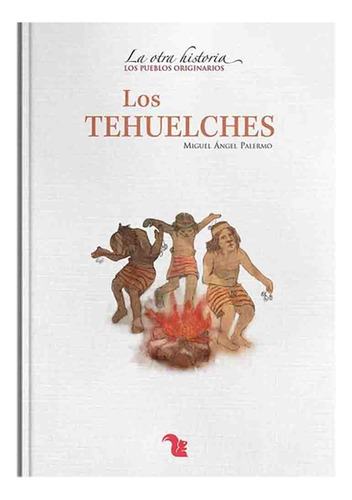 Los Tehuelches - Miguel Palermo