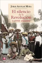Comprar El Silencio De La Revolución Y Otros Ensayos