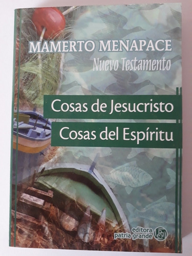 Cosas De Jesucristo Cosas Del Espíritu + Cosas De Dios, De Mamerto Menapace. Editorial Patria Grande, Tapa Blanda En Español, 2013