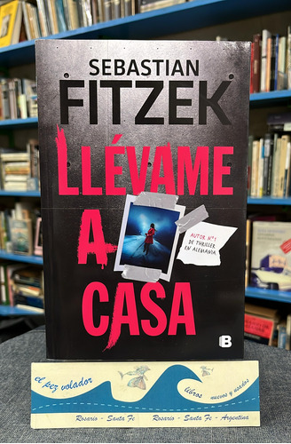 Llévame A Casa - Fitzek 