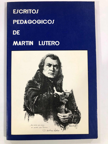 Escritos Pedagógicos De Martín Lutero