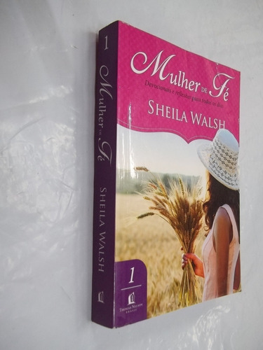 Livro - Mulher De Fé 1 - Sheila Walsh 