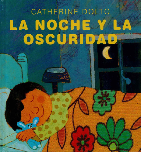 La noche y la oscuridad, de Dolto, Catherine. Editorial PICARONA-OBELISCO, tapa dura en español, 2016