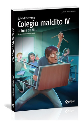 Colegio Maldito Iv. La Furia De Nico - Gabriel Korenfeld