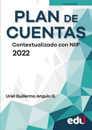 Plan De Cuentas. Contextualizado Con Niif 2022