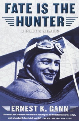 Book : Fate Is The Hunter A Pilots Memoir - Gann, Ernest K.