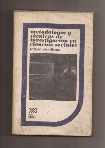 Metodologia Y Técnicas D Investigación Felipe Pardinas +