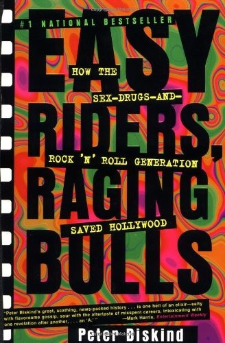 Book : Easy Riders, Raging Bulls: How The Sex-drugs-and-r...