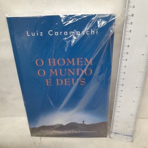 Livro Homem, O Mundo E Deus, O Caramaschi, Luiz   Banh          