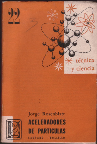 Aceleradores De Particulas - Jorge Rosenblatt