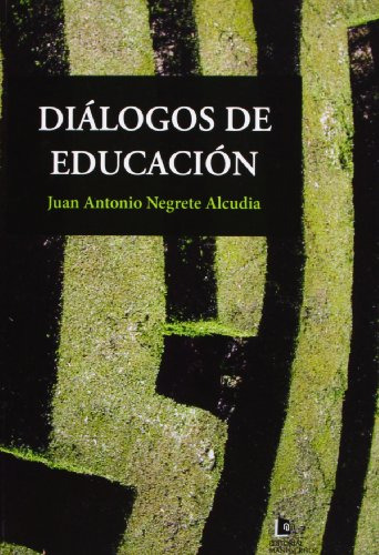 Libro Dialogos De Educacion De Negrete Alcudia Juan Antonio