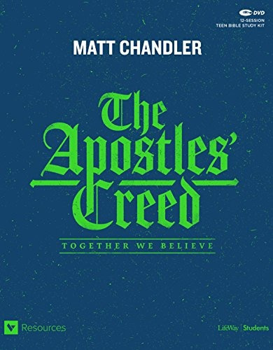 The Apostles Creed  Teen Bible Study Leader Kit Together We 