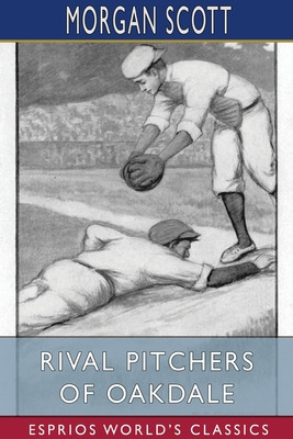 Libro Rival Pitchers Of Oakdale (esprios Classics): Illus...