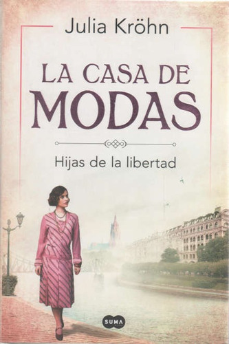 La Casa De Modas. Hijas De La Libertad- Krohn, Julia