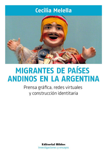 Migrantes De Países Andinos En La Argentina. Prensa Gráfica,
