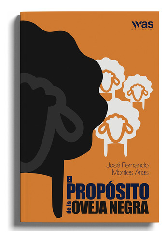 Libro El Propósito De La Oveja Negra Por José Fernando