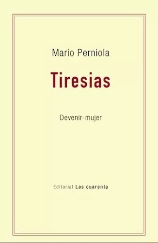 Tiresias. Devenir-mujer - Perniola, Mario