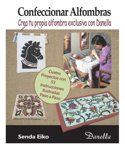 Libro: Confeccionar Alfombras: Crea Tu Propia Alfombra Con