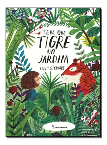 Libro Tem Um Tigre No Jardim De Stewart Lizzy Salamandra