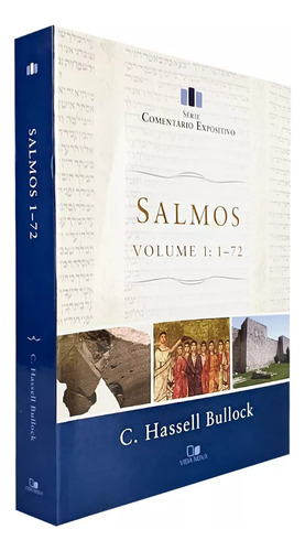 Salmos - Vol. 1: 1-72: Salmos - Vol. 1: 1-72 SALMOSCOMENTÁRIOSEXPOSITIVOS, de C. HASSELL BULLOCK., vol. 1. Editorial Vida Nova, tapa mole, edición 1ª edição en português, 2023