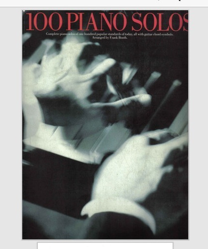 100 Piano Solos - Partituras Para Piano / Acordes Guitarra