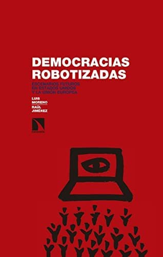 Libro Democracias Robotizadas Escenarios Futuros En Estados
