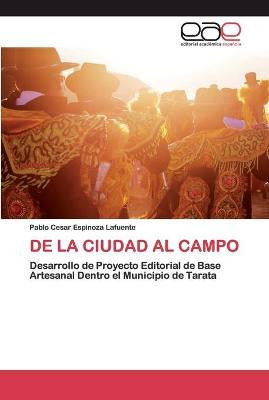 Libro De La Ciudad Al Campo - Pablo Cesar Espinoza Lafuente