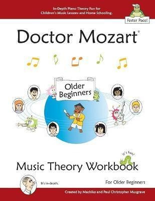 Doctor Mozart Music Theory Workbook For Older Beginners : In