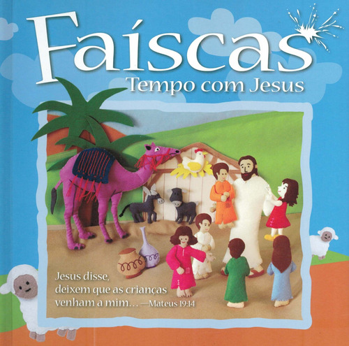 Faiscas, tempo com Jesus, de Vários autores. Editora Ministérios Pão Diário, capa mole em português, 2013