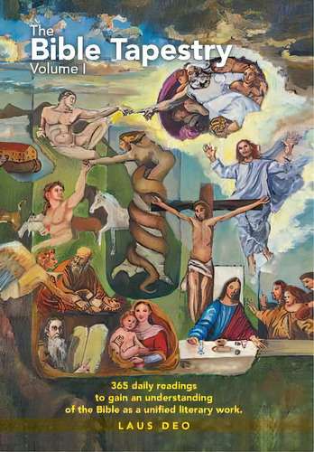 The Bible Tapestry Volume I, De Deo, Laus. Editorial Authorhouse, Tapa Dura En Inglés
